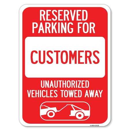 Signmission Reserved Parking for Customers Unauthorized Vehicles Towed Away Parking, A-1824-23121 A-1824-23121